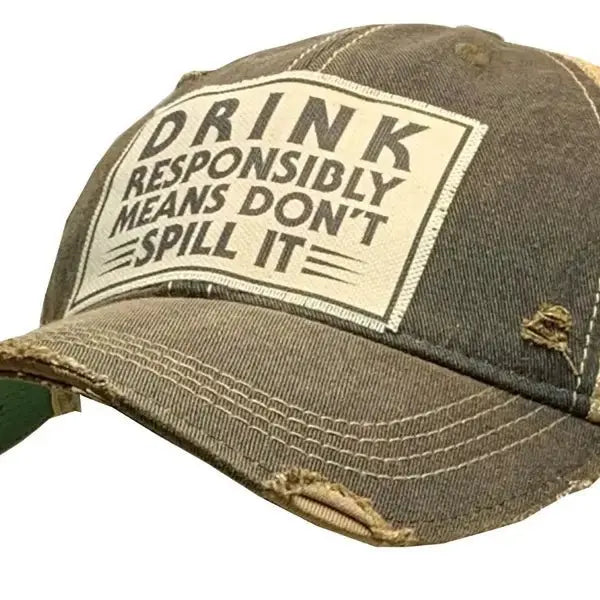 'Drink responsibly means don't spill it' distressed trucker ball cap - Bay-Tique