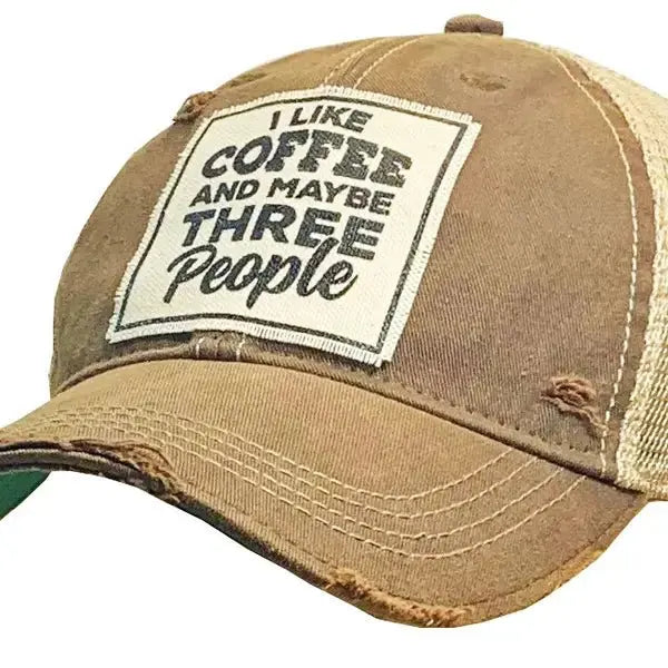 'I like coffee and maybe 3 people' distressed trucker ball cap - Bay-Tique