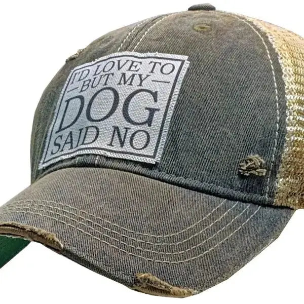 'I'd love to but my dog said no' distressed trucker ball cap - Bay-Tique