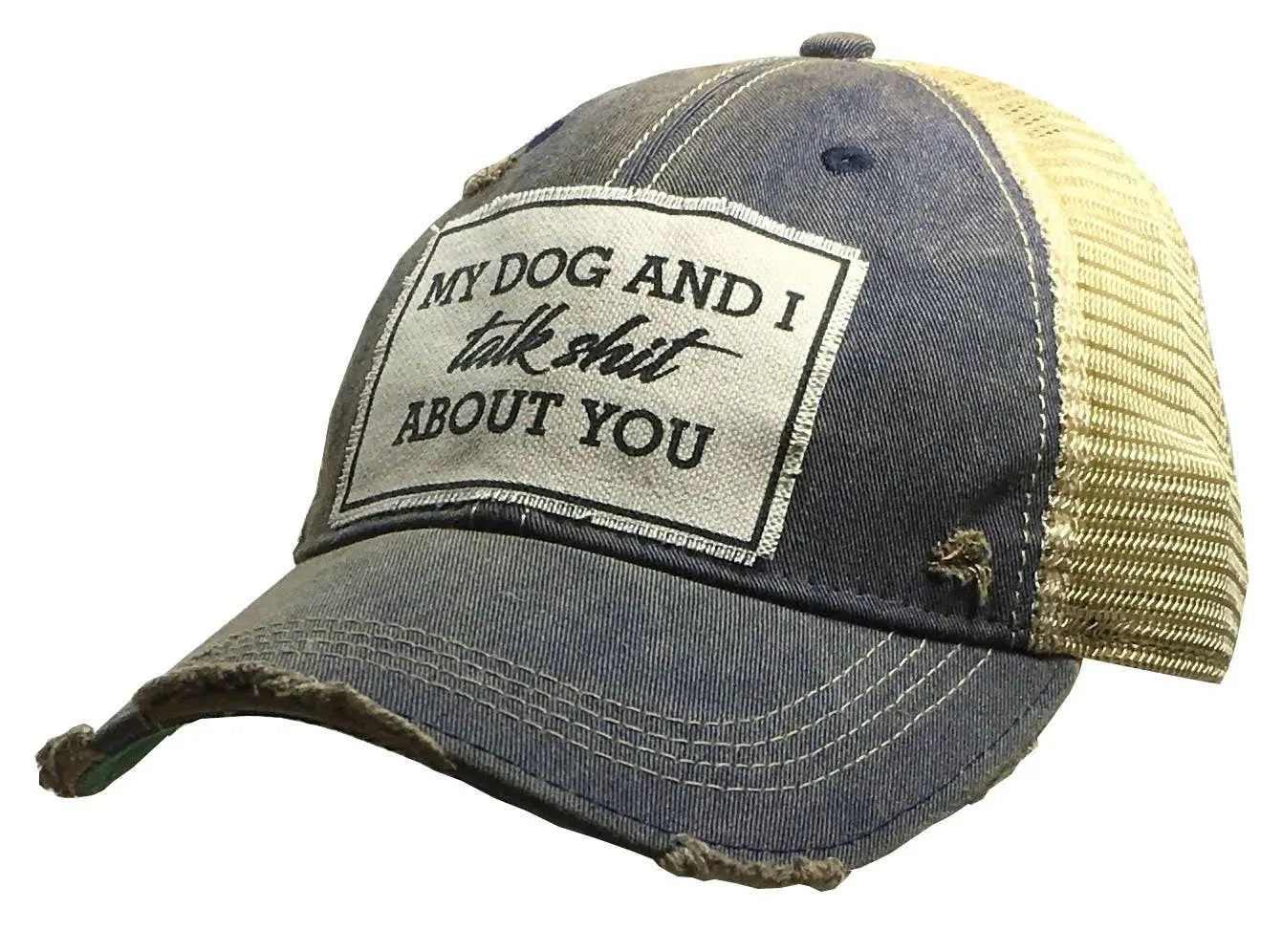 My Dog And I Talk Shit About You Trucker Hat Baseball Cap - Bay-Tique