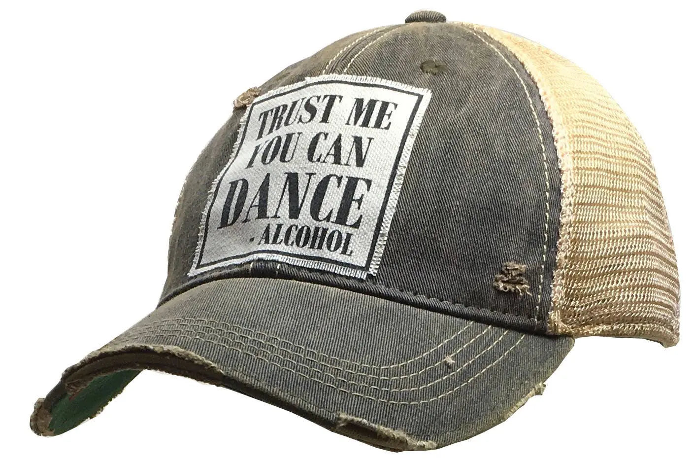 Trust Me You Can Dance--Alcohol Trucker Hat Baseball Cap - Bay-Tique